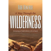 A Way Through the Wilderness: Growing in Faith When Life Is Hard - Paperback