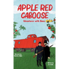 Apple Red Caboose: Adventures With Nana - Hardcover