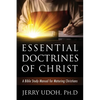 Essential Doctrines of Christ: A Bible Study Manual for Maturing Christians - Paperback