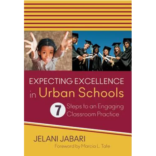 Expecting Excellence in Urban Schools: 7 Steps to an Engaging Classroom Practice - Paperback