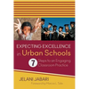 Expecting Excellence in Urban Schools: 7 Steps to an Engaging Classroom Practice - Paperback