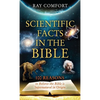 Scientific Facts in the Bible: 100 Reasons to Believe the Bible is Supernatural in Origin - Paperback