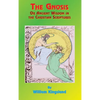 The Gnosis or Ancient Wisdom in the Christian Scriptures: Or the Wisdom in a Mystery - Hardcover