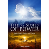 The 72 Sigils of Power: Magic, Insight, Wisdom and Change - Paperback