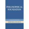 Philosophical Foundation: A Critical Analysis of Basic Beliefs, Second Edition - Hardcover