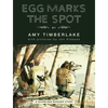 Egg Marks the Spot: A Skunk and Badger Story - Hardcover