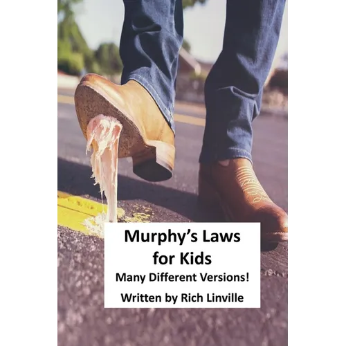 Murphy's Laws for Kids: Many Different Versions! - Paperback
