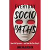 Everyday Sociopaths: How Evil Spreads and How We Can Stop It - Paperback