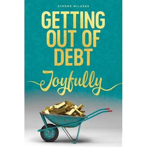 Getting Out of Debt Joyfully - Paperback