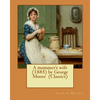 A mummer's wife (1885) by George Moore (Classics) - Paperback