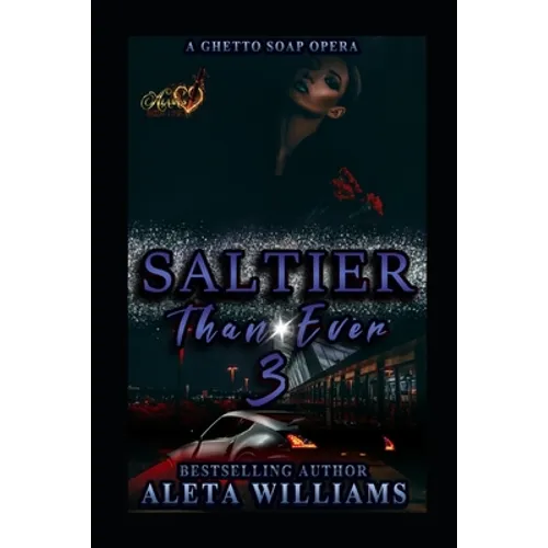 Saltier than Ever: A Ghetto Soap Opera - Paperback