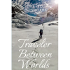 Traveler Between Worlds - Paperback