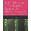 Field Technician - Computing & Peripherals (English Version): Computer Hardware and Maintenance - Paperback
