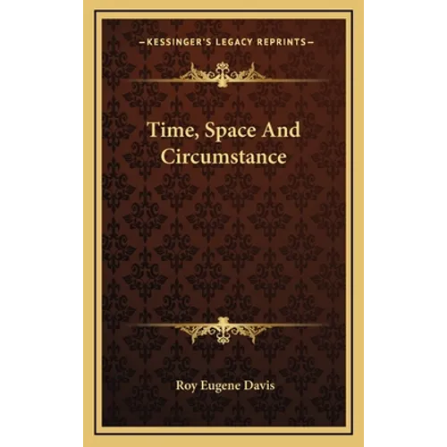 Time, Space And Circumstance - Hardcover
