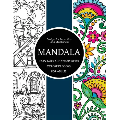 Mandala Fairy Tales and Swear Word Coloring Books for Adults: Adult Coloring Books - Paperback