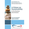 A Primer on Sustainability: In the Business Environment - Paperback