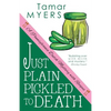 Just Plain Pickled to Death - Paperback