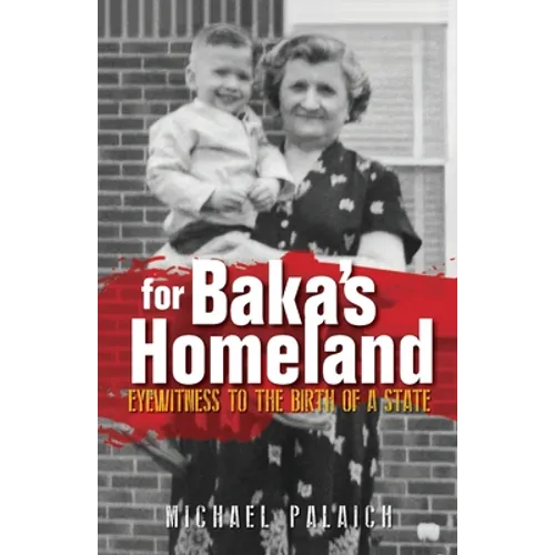For Baka's Homeland: Eyewitness to the Birth of a State - Paperback