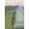 Hold for Hiker Trash - Paperback