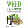 Weed This way!: Cannabis oil, CBD oil, Dry Herb, Hemp Oil & Wax Vaping with electronic cigarette - Paperback