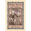 Finding Theodore and Ariminta: Love, Loss and Settling the American West - Paperback