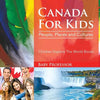 Canada For Kids: People, Places and Cultures - Children Explore The World Books - Paperback