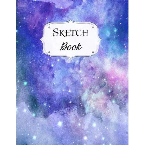 Sketch Book: Galaxy Sketchbook Scetchpad for Drawing or Doodling Notebook Pad for Creative Artists #3 Blue Purple - Paperback