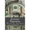 Economic Depressions (Large Print Edition): Their Cause and Cure - Paperback