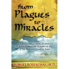 From Plagues to Miracles: The Transformational Journey of Exodus, From the Slavery of Ego to the Promised Land of Spirit - Paperback