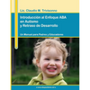 Introducción al Enfoque ABA en Autismo y Retraso de Desarrollo. Un Manual para Padres y Educadores. - Paperback