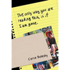 The only way you are reading this, is if I am gone. - Paperback