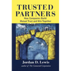 Trusted Partners: How Companies Build Mutual Trust and Win Together - Paperback