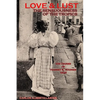 LOVE AND LUST The Sensuousness of The Tropics: The Diaries of Harriet E. Wagner - Paperback