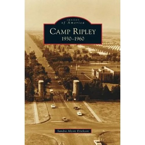 Camp Ripley: 1930-1960 - Hardcover