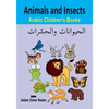 Arabic Children's Books: Animals and Insects - Paperback