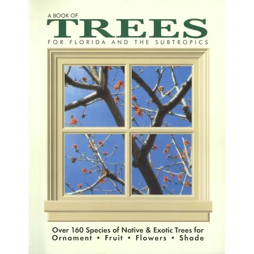 A Book of Trees for Florida and the Subtropics - Paperback