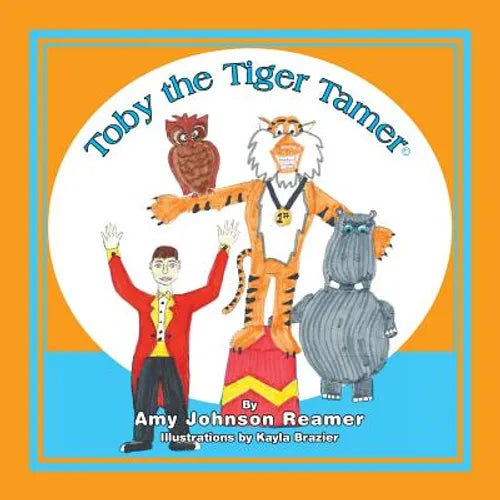 Toby the Tiger Tamer - Paperback