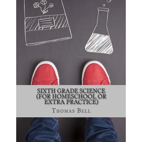 Sixth Grade Science (For Homeschool or Extra Practice) - Paperback
