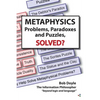 Metaphysics: Problems, Paradoxes, and Puzzles Solved? - Paperback