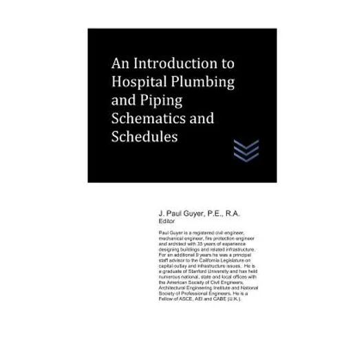 An Introduction to Hospital Plumbing and Piping Schematics and Schedules - Paperback