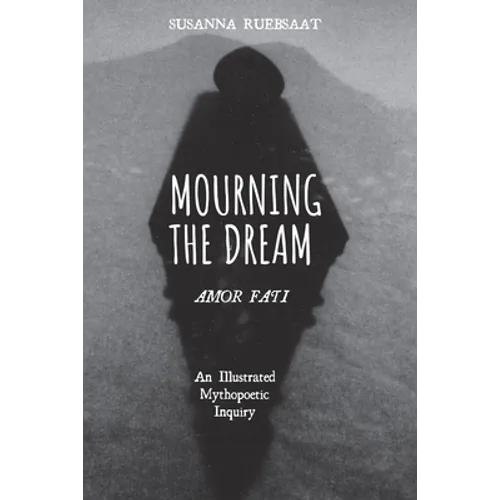 Mourning the Dream-Amor Fati - Paperback