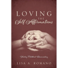 Loving The Self Affirmations: Healing Childhood Brainwashing - Paperback