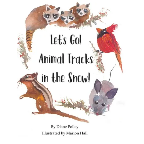Let's Go! Animal Tracks in the Snow! - Hardcover