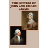 The Letters of John and Abigail Adams - Hardcover
