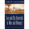 Lee and His Generals in War and Memory - Paperback