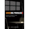 Smoking Privileges: Psychiatry, the Mentally Ill, and the Tobacco Industry in America - Paperback