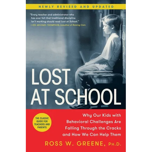 Lost at School: Why Our Kids with Behavioral Challenges Are Falling Through the Cracks and How We Can Help Them - Paperback