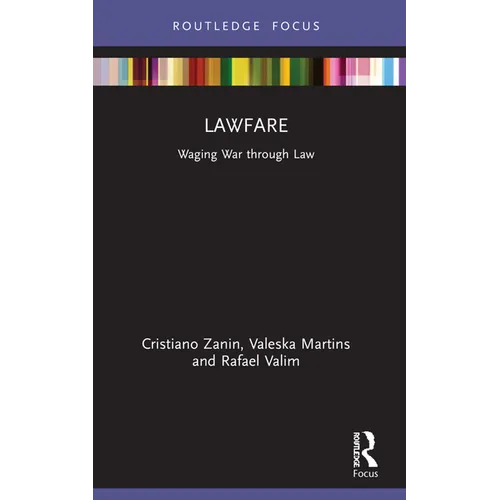 Lawfare: Waging War through Law - Paperback