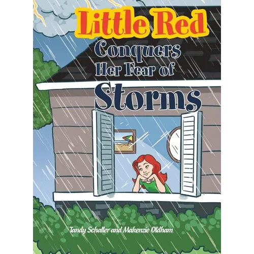 Little Red Conquers Her Fear of Storms - Hardcover