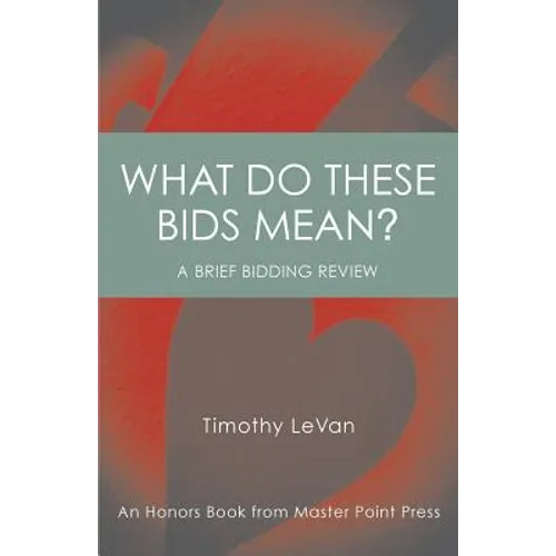 What Do These Bids Mean?: An Honors Book from Master Point Press - Paperback